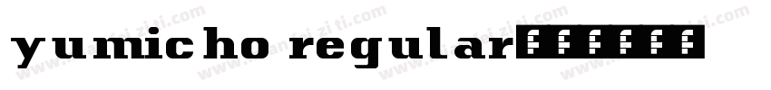 yumicho regular字体转换